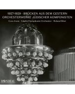 1927-1929 Brücken aus dem Gestern - Orchesterwerke jüdischer Komponisten CD