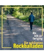 Als ich fortging: Die schönsten Rockballaden CD