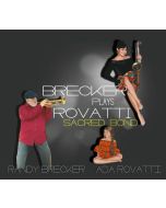 Randy Brecker & Ada Rovatti - Brecker Plays Rovatti - A Sacred Bond CD