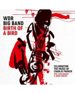 WDR Big Band - Birth Of A Bird (180g) LP