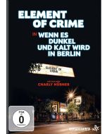 Element of Crime: Wenn es dunkel und kalt wird in Berlin DVD