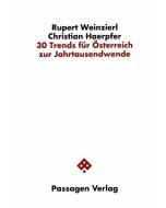 Rupert Weinzierl & Christian Haerpfer • 30 Trends für Österreich zur Jahrtausendwende