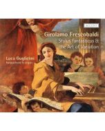 Girolamo Frescobaldi (1583-1643) • Stylus fantasticus & the Art of Variation CD
