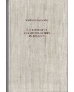 Winfried Baumann • Die Literatur des Mittelalters in Böhmen
