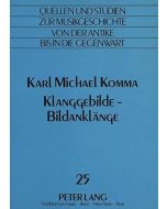 Karl Michael Komma • Klanggebilde - Bildanklänge