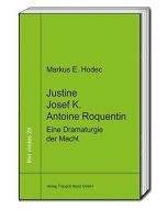 Markus E. Hodec • Justine – Josef K. – Antoine Roquentin