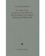 Ewald Walterskirchen • Der Weg in die Informationsgesellschaft