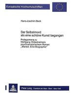 Hans-Joachim Beck • Der Selbstmord als eine schöne Kunst begangen