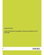 Edward Freeman • Atlas to the Historical Geography of Europe from Homeric Greece until 1900