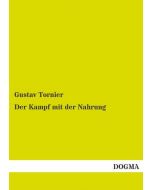 Gustav Tornier • Der Kampf mit der Nahrung