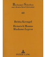 Britta Krengel • Heinrich Manns «Madame Legros»