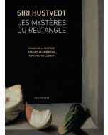 Siri Hustvedt: Les Mystères du rectangle