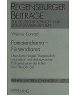 Werner Konrad • Patriotendrama - Fürstendrama