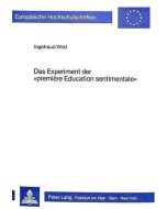 Ingetraud Wild • Das Experiment der «première éducation sentimentale»
