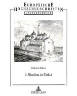 Barbara Kilian • S. Giustina in Padua