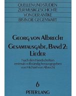 Georg von Albrecht • Gesamtausgabe, Band 2: Lieder