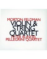 Morton Feldman – Violin & String Quartet 2 CDs