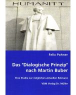 Felix Pohner • Das "Dialogische Prinzip" nach Martin Buber