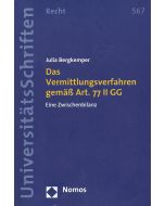 Julia Bergkemper • Das Vermittlungsverfahren gemäß Art. 77 II GG
