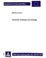 Marianne Schüz • Zwischen Anklang und Anklage
