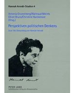 Perspektiven politischen Denkens • Zum 100. Geburtstag von Hannah Arendt