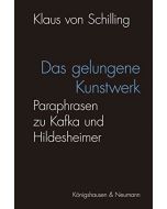 Klaus von Schilling • Das gelungene Kunstwerk