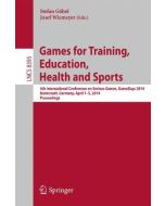 Games for Training, Education, Health and Sports