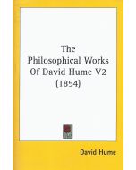 David Hume • The Philosophical Works of David Hume V2 (1854)