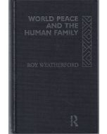 Roy Weatherford • World Peace and the Human Family