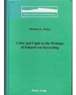 Richard A. Weber • Color and Light in the Writings of Eduard von Keyserling