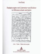 Ina Karg • Begegnungen mit Literatur und Kultur in Böhmen einst und jetzt