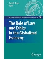 The Role of Law and Ethics in the Globalized Economy
