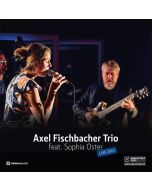 Axel Fischbacher - Axel Fischbacher Trio feat. Sophia Oster (180g) LP