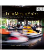 Instrumentalmusik des beginnenden 17. Jahrhunderts "Ludi Musici // 1621" CD