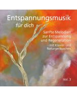 Sanfte Melodien zur Entspannung und Regeneration - mit Klavier und Naturgeräuschen CD