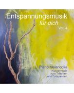 Carl Jürgen Emert - Entspannungsmusik für Dich - Piano Melancolia - Klaviermusik zum Träumen und Entspannen Vol. 4 CD