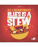 B.B. & The Blues Shacks - Blues Is A Stew LP