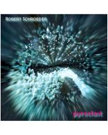 Robert Schroeder - Pyroclast CD