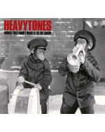 Heavytones - Songs That Didn’t Make It To The Show CD