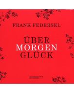 Frank Federsel - Klaviermusik "Über Morgen Glück" CD
