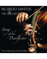 Ricardo Santos - Song Of The Pearlfisher - The Cascading Strings Of Werner Müller CD