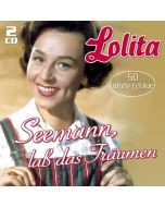 Lolita - Seemann, lass das Träumen: 50 große Erfolge CD