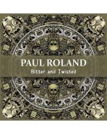 Paul Roland - Bitter And Twisted CD