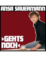 Ansa Sauermann - Gehts noch CD