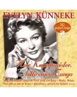 Evelyn Künneke - Herr Kapellmeister, bitte einen Tango - 50 Erfolge CD