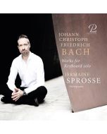 Johann Christoph Friedrich Bach (1732-1795) - Werke für Tasteninstrumente CD