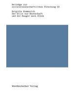 Brigitte Hommerich • Der Wille zur Herrschaft und der Hunger nach Glück