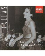 Maria Callas • Live in London 1958 and 1959 CD