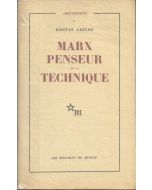 Kostas Axelos • Marx, penseur de la technique