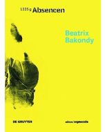 Beatrix Bakondy • Absencen